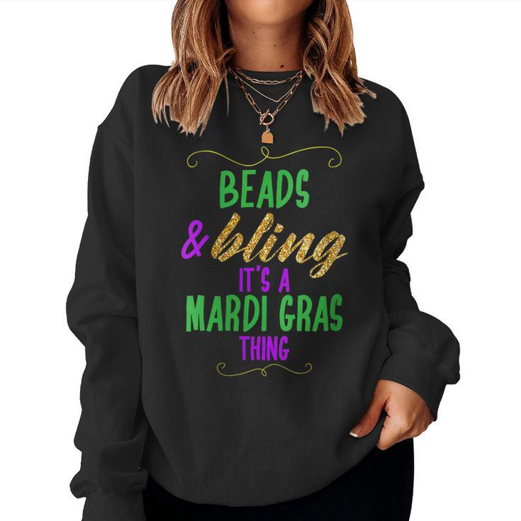 Beads & Bling Its A Mardi Gras Thing Cool  Gift For Womens Women Crewneck Graphic Sweatshirt
