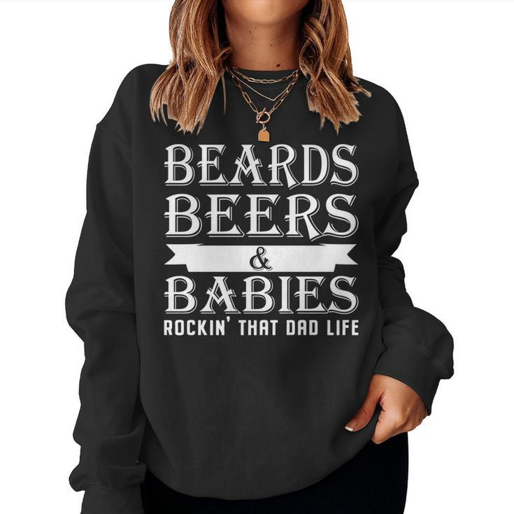 Beards Beers & Babies Rockin That Dad Life Fathers Day   Women Crewneck Graphic Sweatshirt