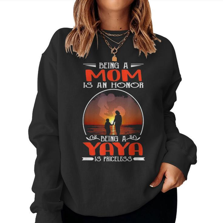 Being A Mom Is An Honor Being A Yaya Is Priceless Mother Day Women Crewneck Graphic Sweatshirt