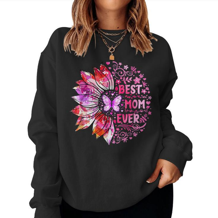 Best Mom Ever Meaningful For Mother Mom Mommy Mama Women Sweatshirt