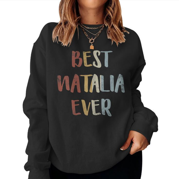 Best Natalia Ever Retro Vintage First Name Women Sweatshirt