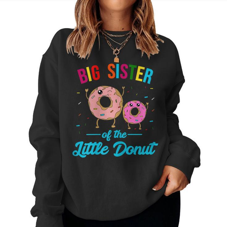Big Sister Of The Little Donut Birthday Party Sis Women Sweatshirt