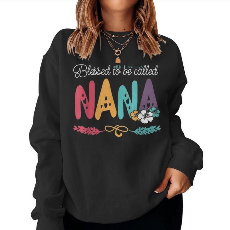Blessed To Be Called Nana Flower Mother Day Women Crewneck Graphic Sweatshirt