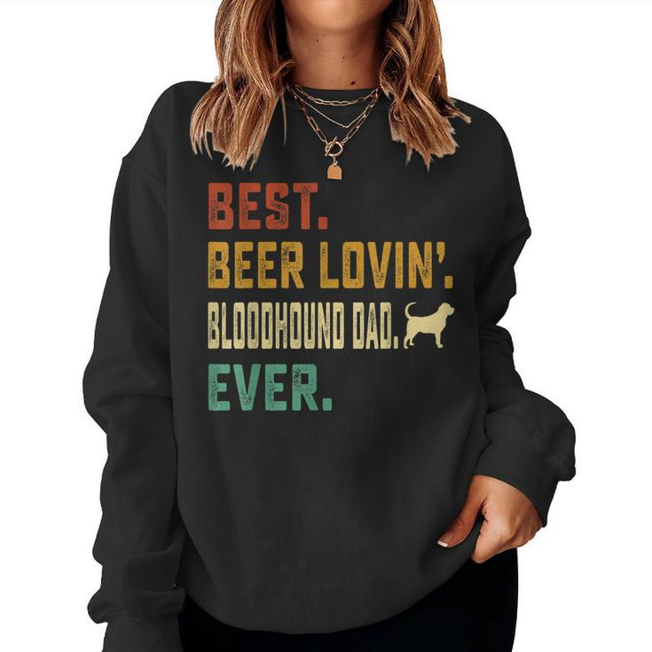 Bloodhound Dog Lover Best Beer Loving Bloodhound Dad Women Sweatshirt