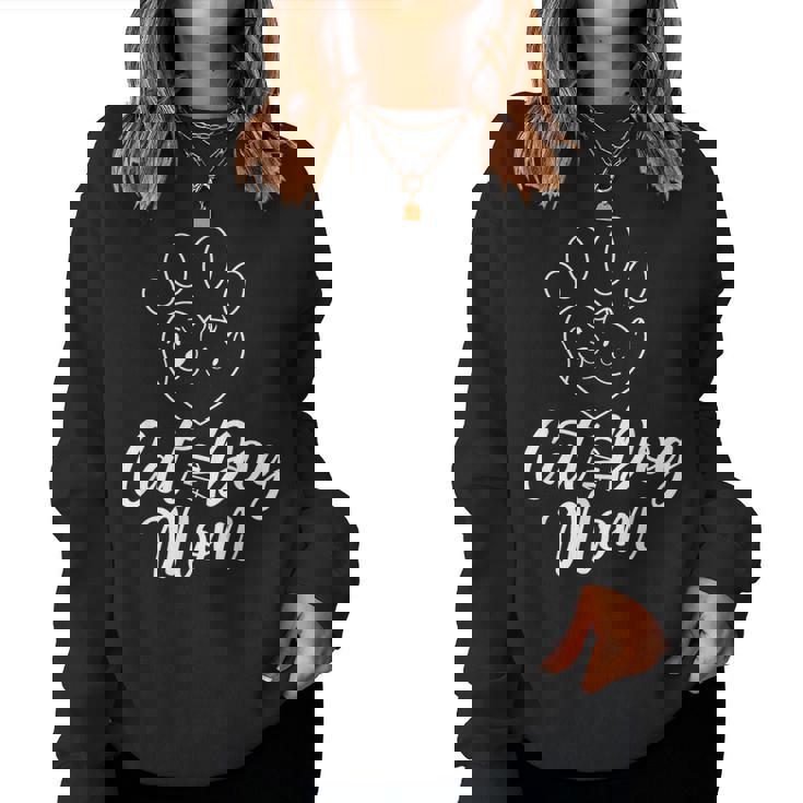 Cat And Dog Mom Dogs Cats Lover Mother Mommy Mama Mothers Women Sweatshirt