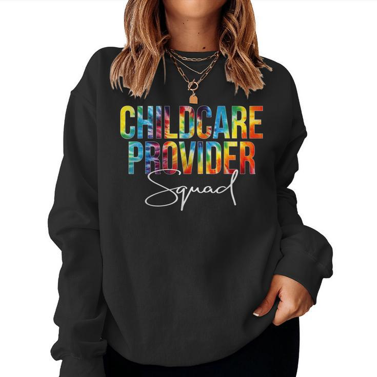 Childcare Provider Squad Appreciation Day Tie Dye Women Work Women Sweatshirt