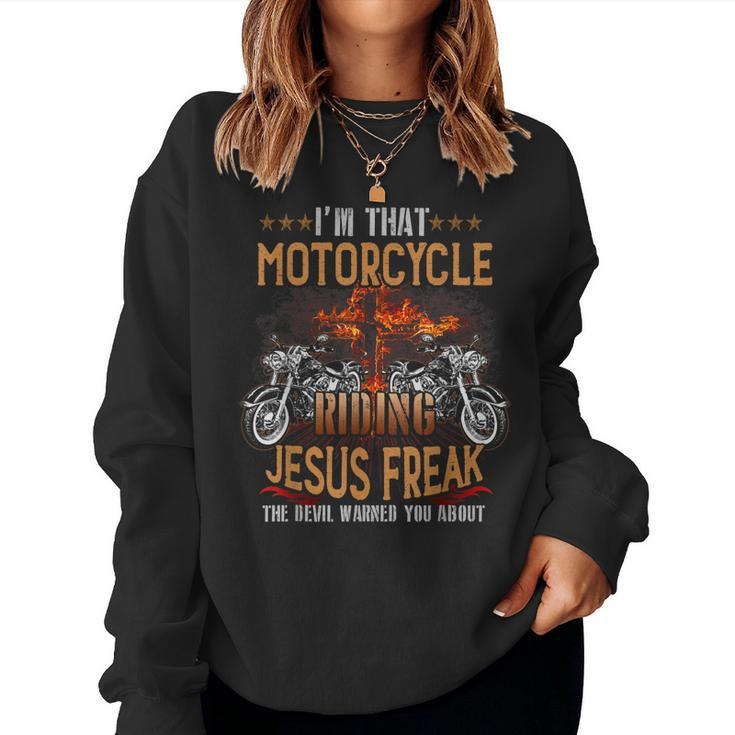Christian Biker Im That Motorcycle Riding Jesus Freak Faith Women Crewneck Graphic Sweatshirt