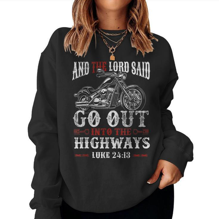 Christian Motorcycle Biker Lord Go Out Into Highways Faith Women Sweatshirt