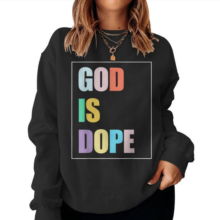 Colorful God Is Dope Christian Faith Believer Women Sweatshirt