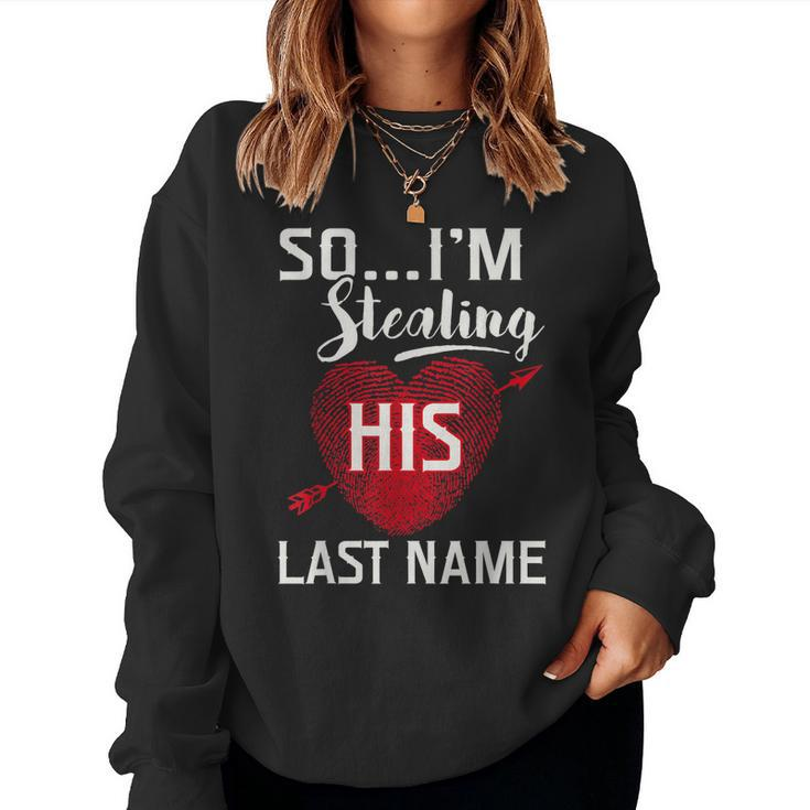 Couple So Im Stealing His Last Name For Women Women Sweatshirt