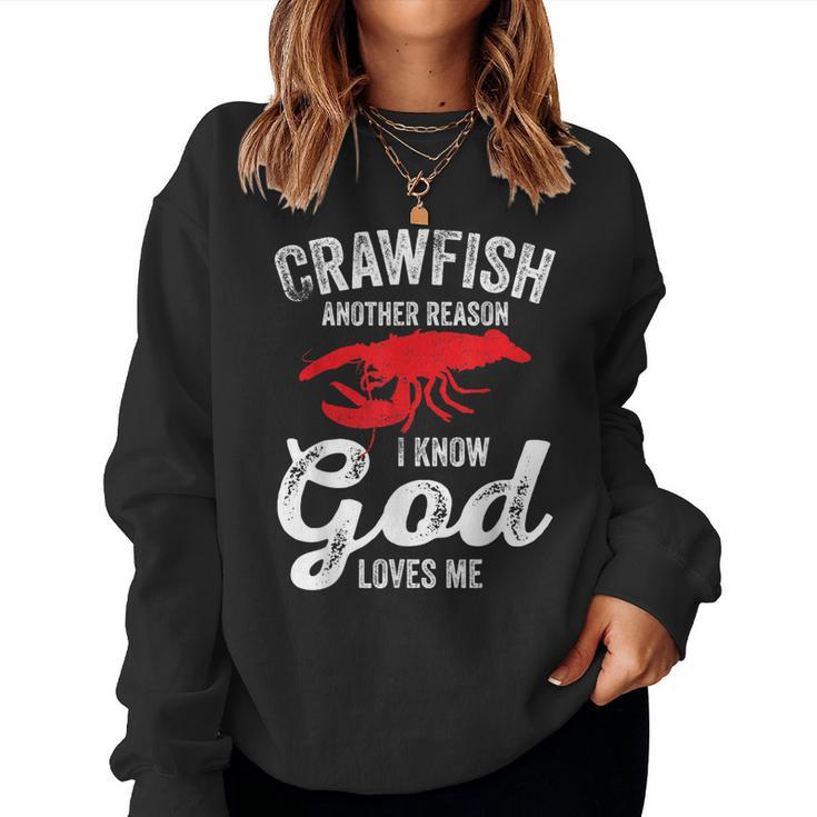 Crayfish Crawfish Boil Crawfish God Loves Me Women Sweatshirt