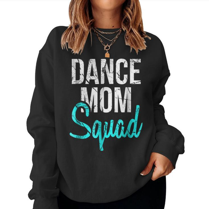 Dance Mom Squad For Cool Mother Days V2 Women Sweatshirt