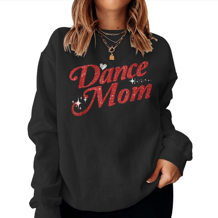 Dancing Mom Clothing - Dance Mom Women Sweatshirt
