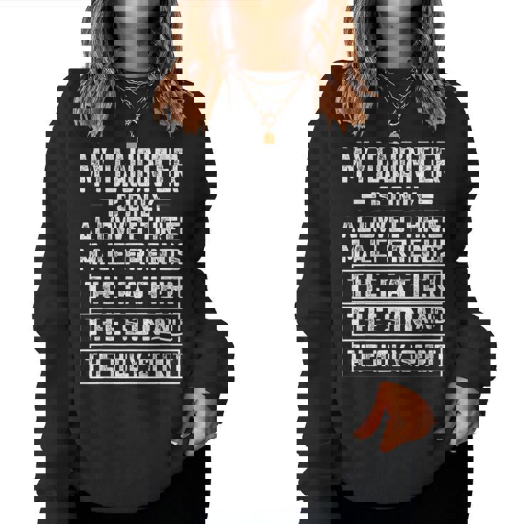 My Daughters Is Allowed Three Friends Father Son Holy Spirit Women Sweatshirt My Daughters Is Allowed Three Friends Father Son Holy Spirit Women Sweatshirt