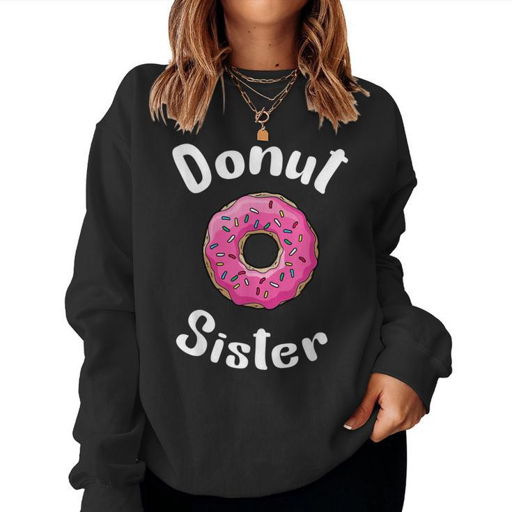 Donut Sister Birthday Kids Birthday Sweatshirt