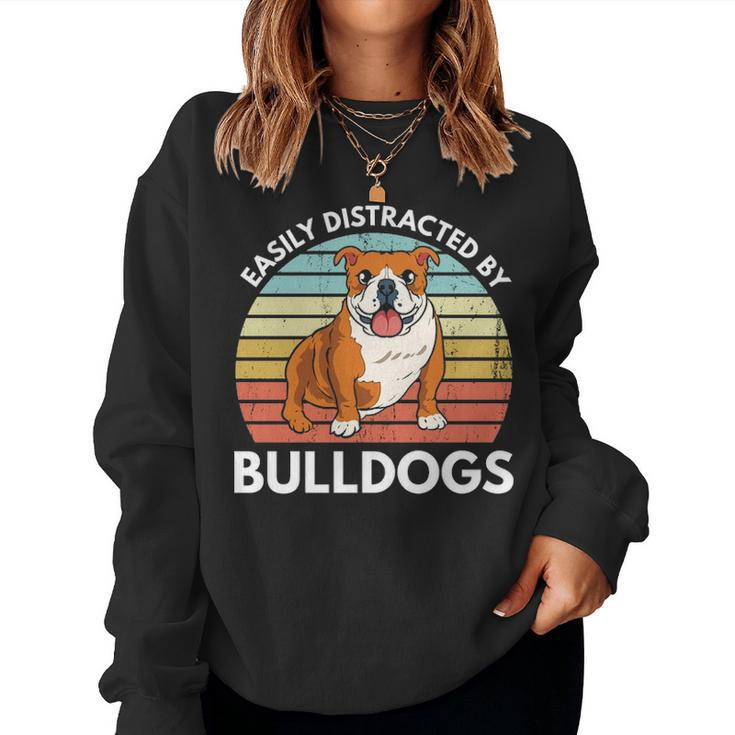Easily Distracted By Bulldogs Funny Bulldog Dog Mom Women Crewneck Graphic Sweatshirt