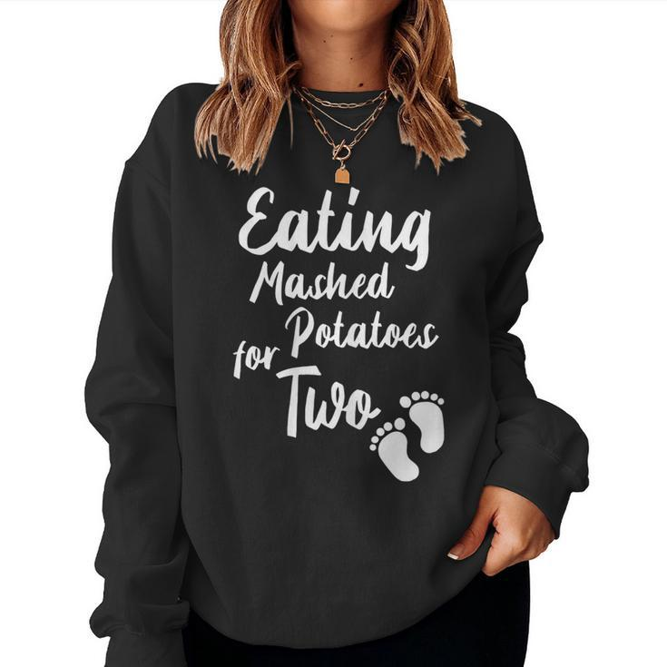 Eating Mashed Potatoes For Two Thanksgiving Pregnancy Women Sweatshirt