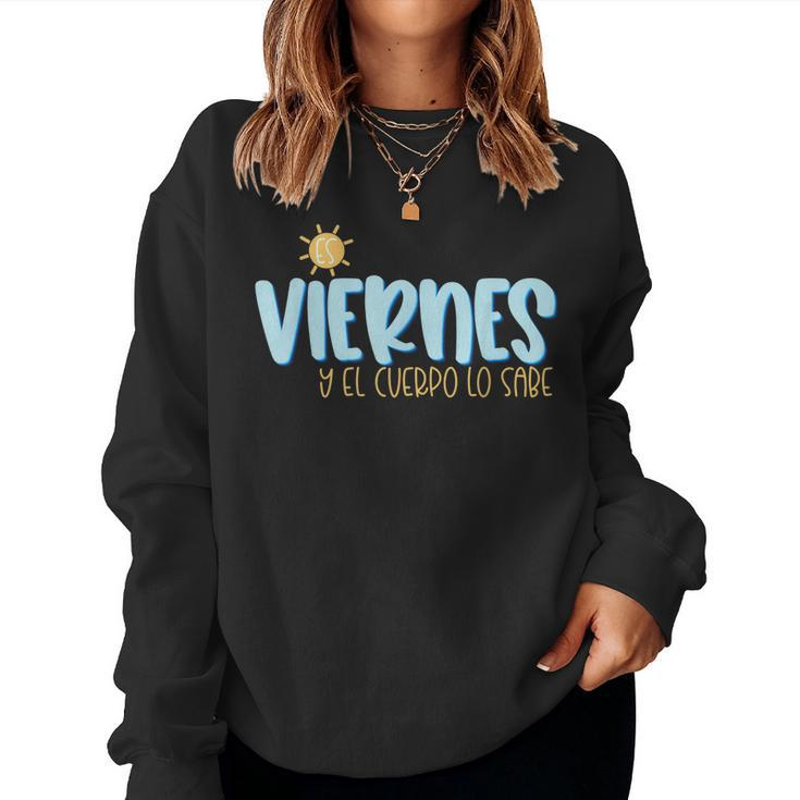 Es Viernes Y El Cuerpo Lo Sabe Spanish Teacher Women Sweatshirt
