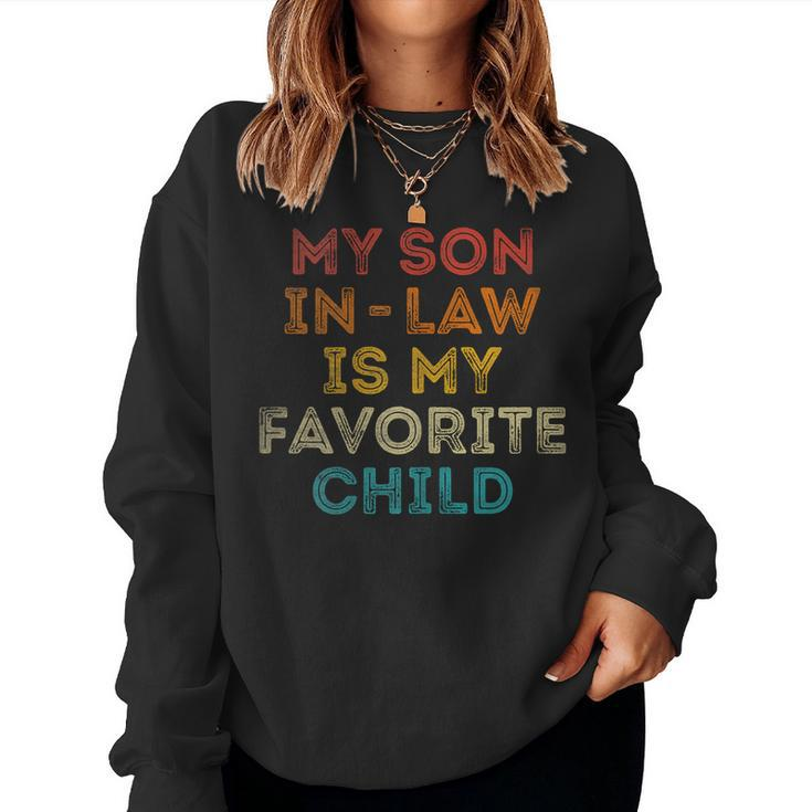 Womens Family Humor My Son In Law Is My Favorite Child Women Sweatshirt