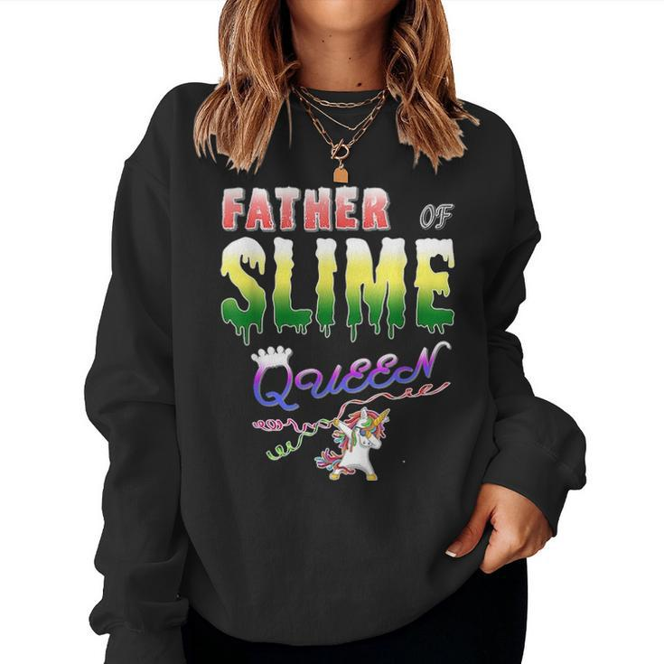 Father Of Slime Queen Fathers Day Gift Daughters Women Crewneck Graphic Sweatshirt