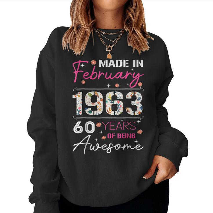 February Flower Made In 1963 60 Years Of Being Awesome  Women Crewneck Graphic Sweatshirt