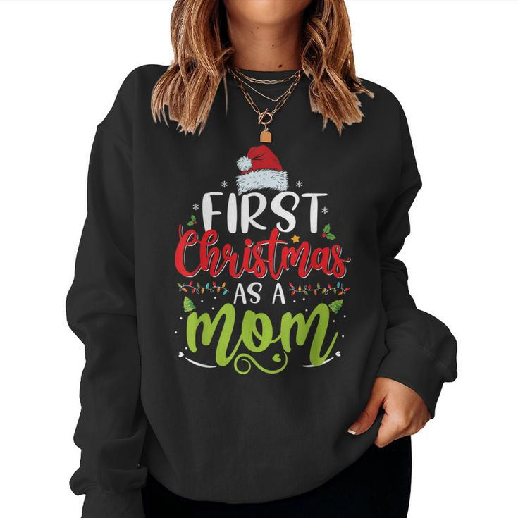 First Christmas As A Dad New Mom Mommy Christmas Women Sweatshirt
