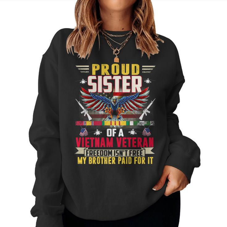 Freedom Isnt Free-Proud Sister Of A Vietnam Veteran Brother   Women Crewneck Graphic Sweatshirt