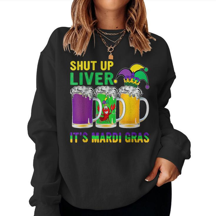 Funny Crawfish Boil Shut Up Liver Mardi Gras Beer Drinking  Women Crewneck Graphic Sweatshirt
