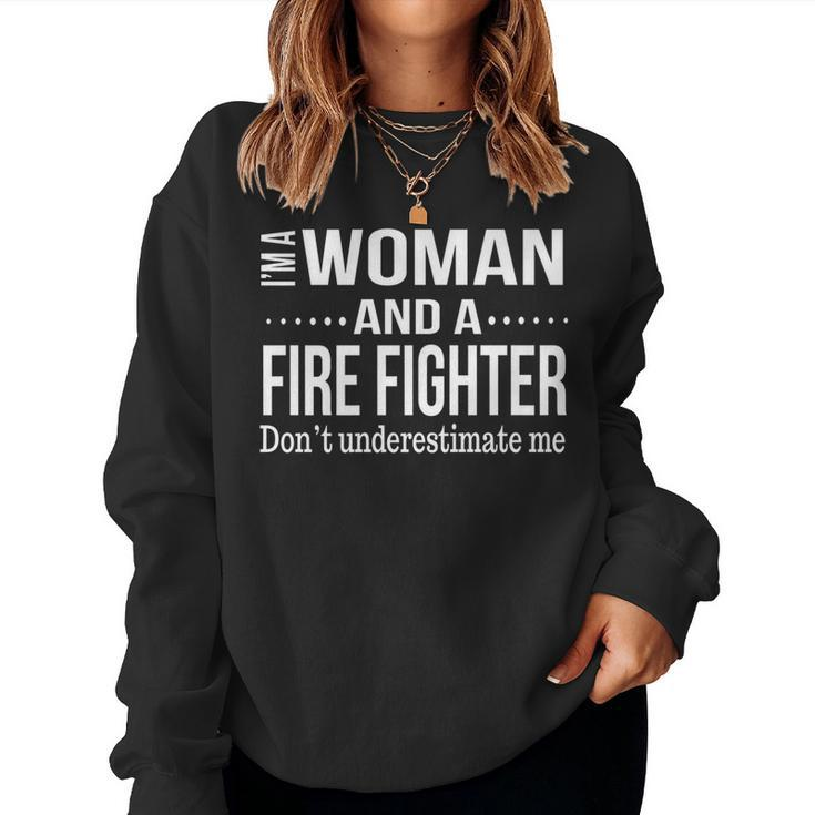 Funny Fire Fighter Gifts For Women  Dont Underestimate Women Crewneck Graphic Sweatshirt