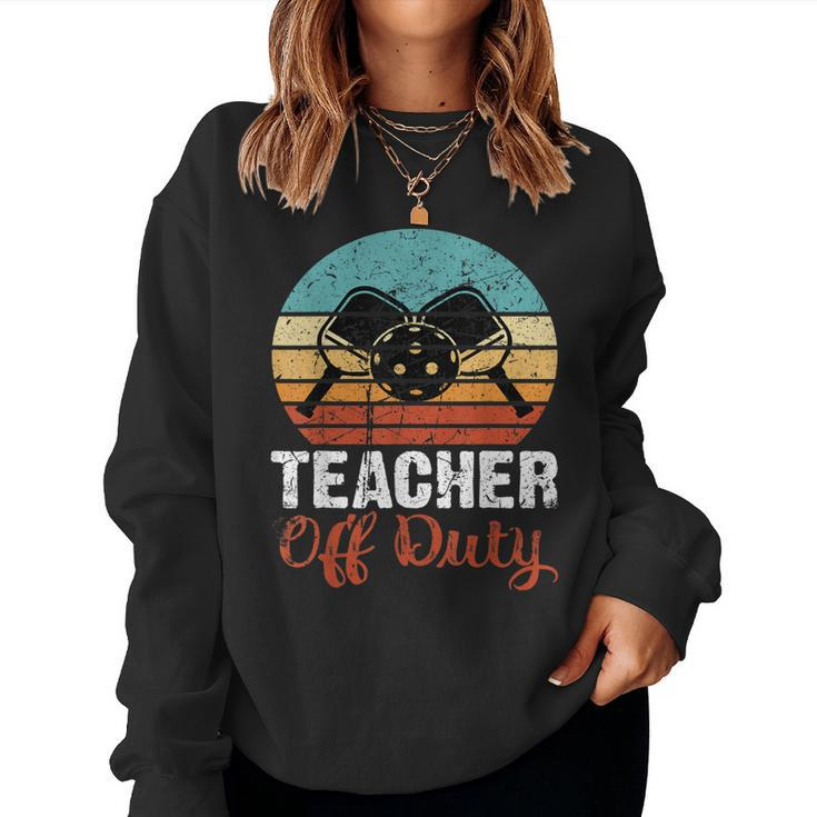 Funny Pickleball Teacher Off Duty Retro Vintage 70S 80S  Women Crewneck Graphic Sweatshirt