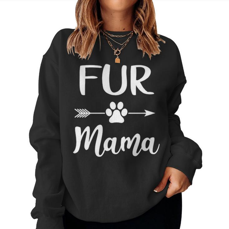 Fur Mama  Fur Lover Owner Gifts Dog Mom Women Crewneck Graphic Sweatshirt