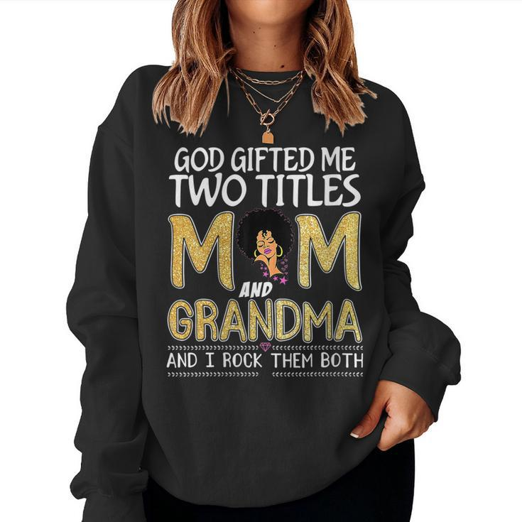 Womens God ed Me Two Titles Mom And Grandma Leopard Women Sweatshirt
