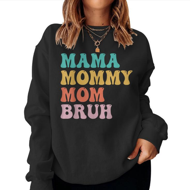Groovy Mama Mommy Mom Bruh For Moms Women Sweatshirt