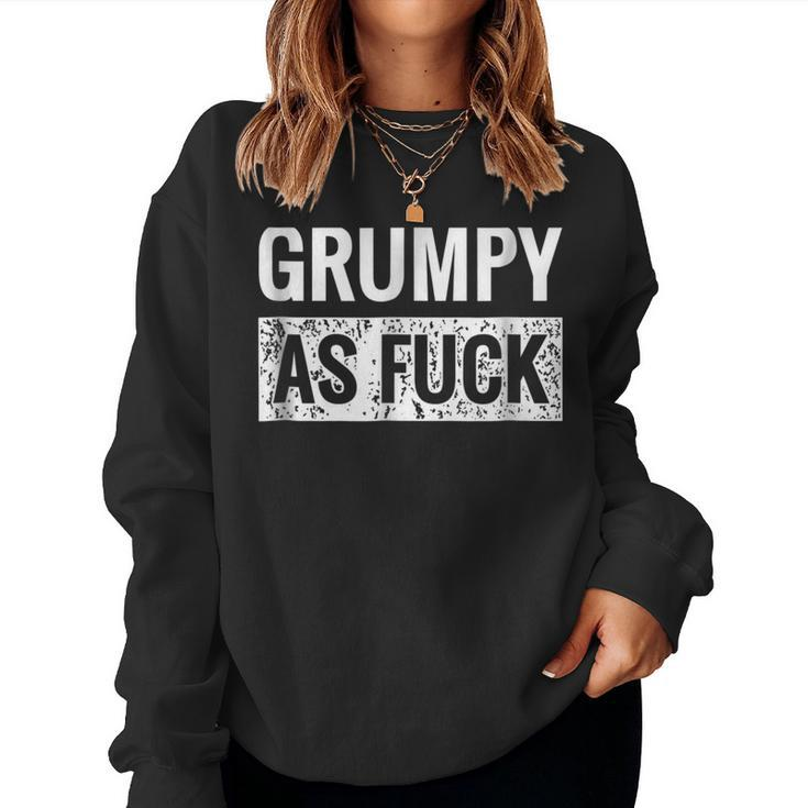 Grumpy As Fuck Vintage Af Cool Old Men And Women Women Sweatshirt