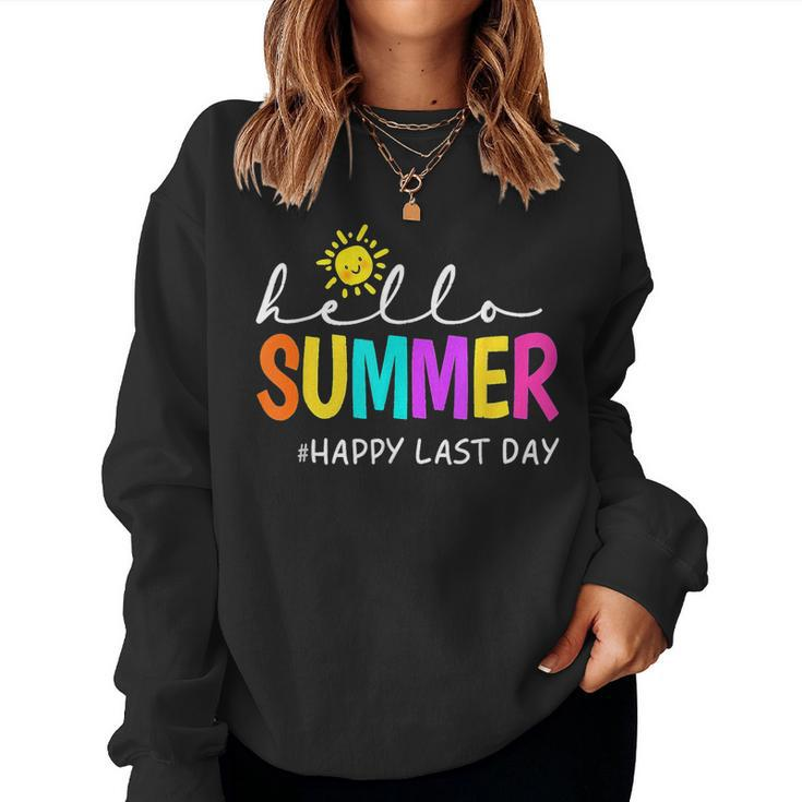 Happy Last Day Of School Teacher Student Hello Summer Women Sweatshirt