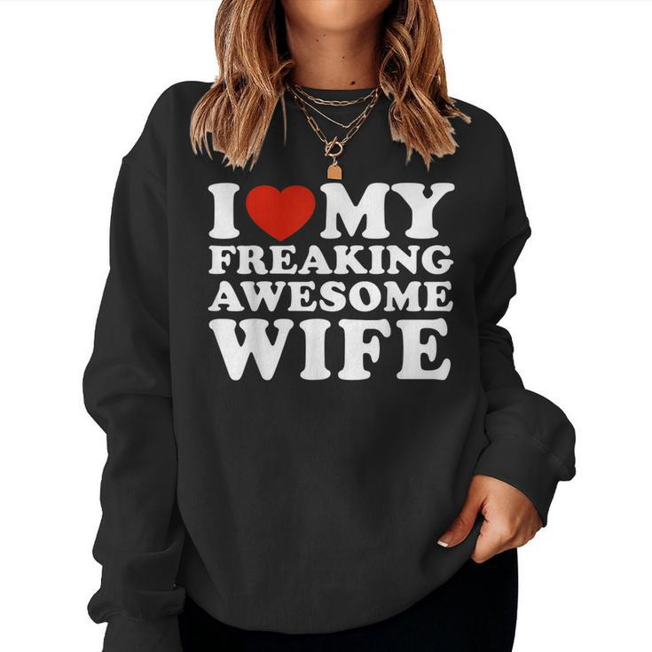 I Heart My Awesome Wife Women Sweatshirt