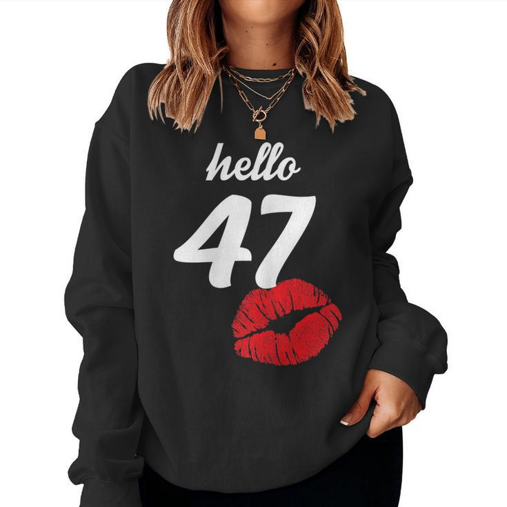 Womens Hello 47 Mom Birthday For Womens 47Th Birthday Sweatshirt