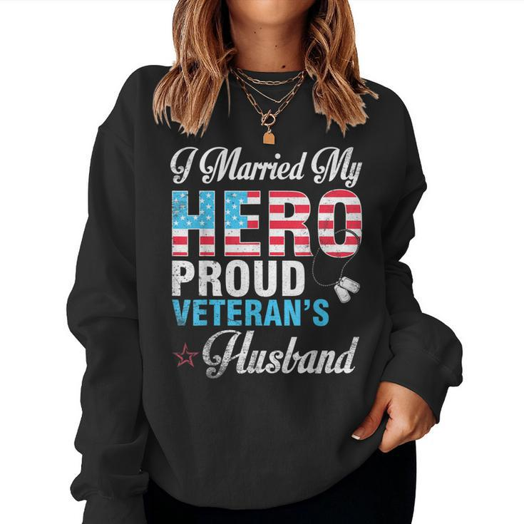 I Married My Hero Proud Veterans Husband Wife Mother Father  Women Crewneck Graphic Sweatshirt