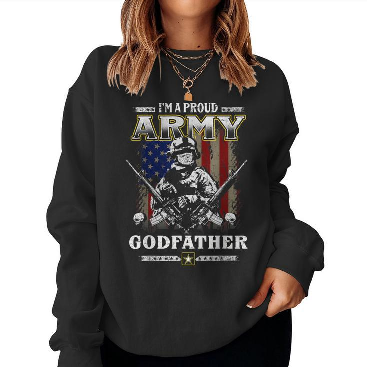 Im A Proud Army Godfather Veteran Fathers Day 4Th Of July  Women Crewneck Graphic Sweatshirt