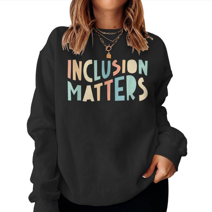 Inclusion Matters Special Education Autism Awareness Teacher  Women Crewneck Graphic Sweatshirt