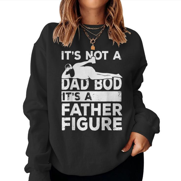 Its Not A Dad Bod Its A Father Figure Beer Lover For Men Women Sweatshirt