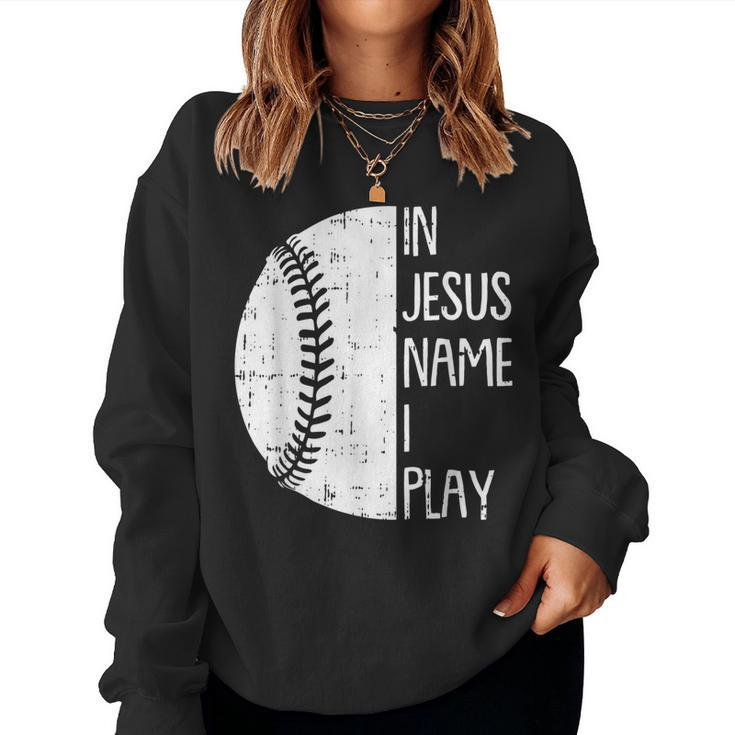 In Jesus Name Christmas Christian I Play Baseball Player Women Sweatshirt