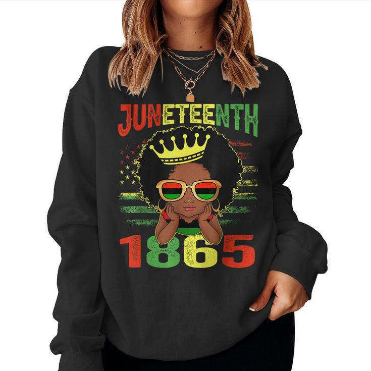 Junenth Is My Independence Day Junenth 1865 Women Kid Women Sweatshirt