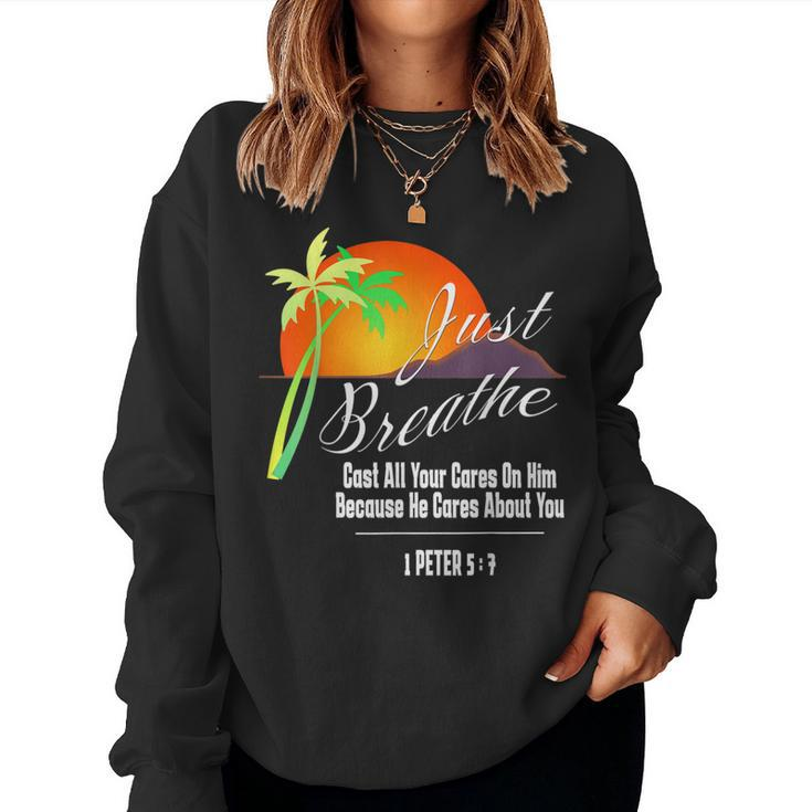 Just Breathe-Christian-God-Faith Cross 1 James 57 Women Sweatshirt