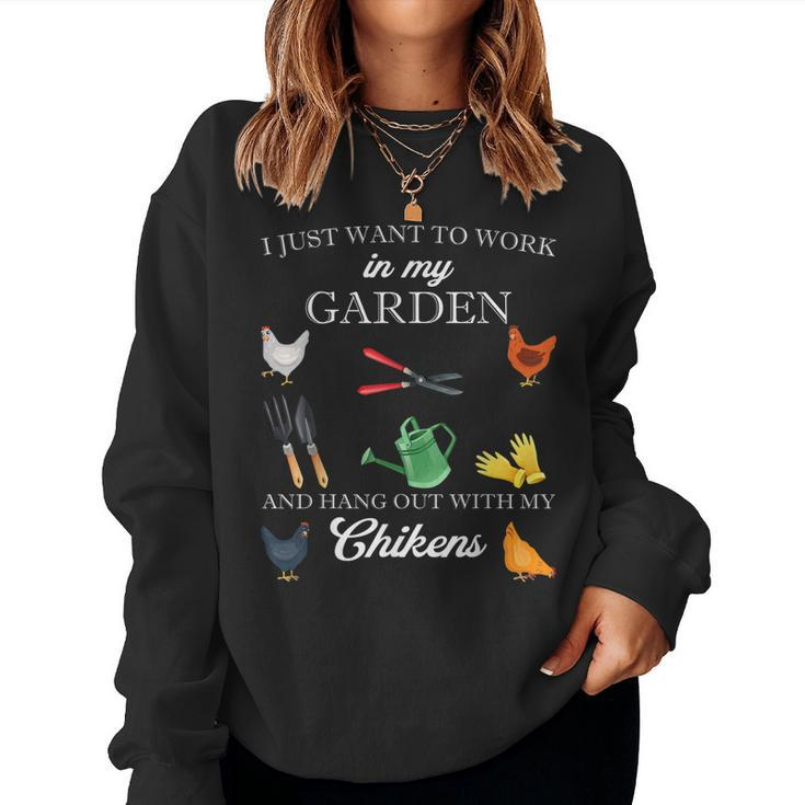 I Just Want To Work In My Garden And Hang Out Chicken Women Sweatshirt