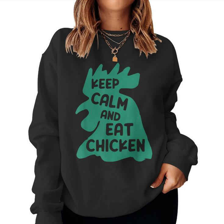 Keep Calm And Eat Chicken Farmer Animal Women Sweatshirt