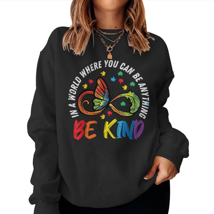 Be Kind Autism Infinity Butterfly Awareness Men Women Kids Women Sweatshirt