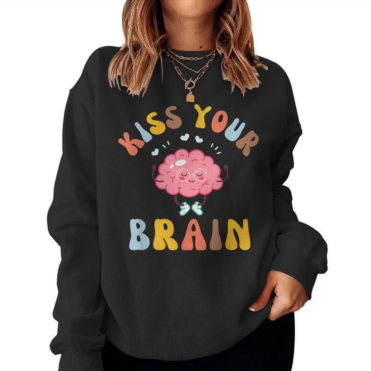 Kiss Your Brain Sped Teacher Appreciation Back To School  Women Crewneck Graphic Sweatshirt