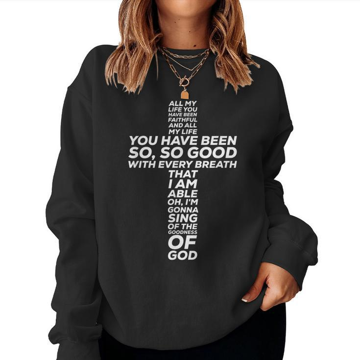 All My Life You Have Been Faithful And So Good Women Sweatshirt