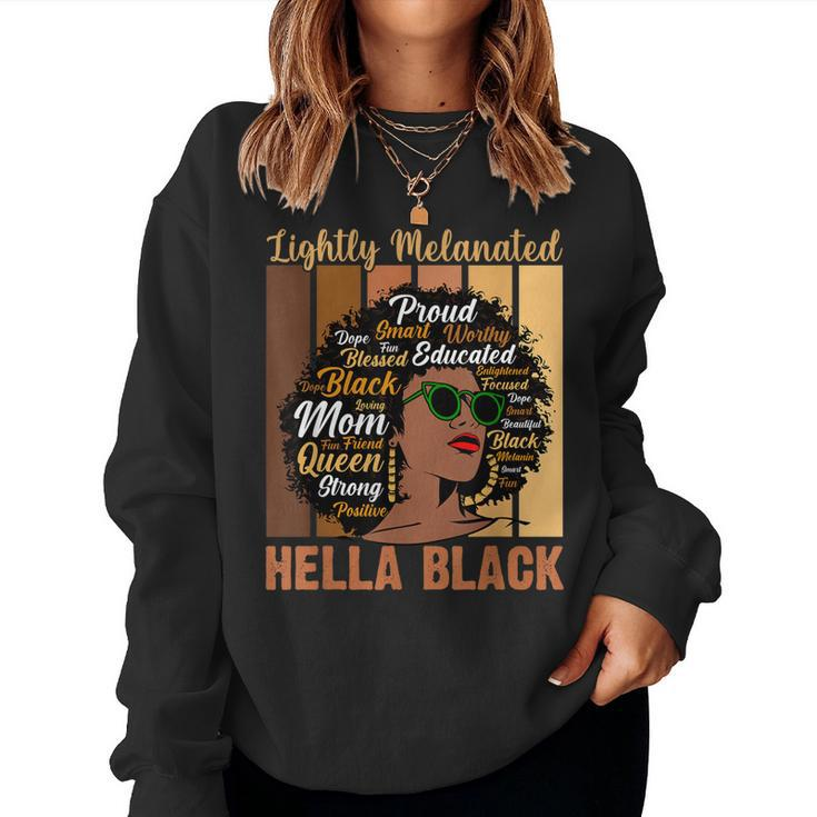 Lightly Melanated Black Hella Queen Melanin African Women Women Sweatshirt